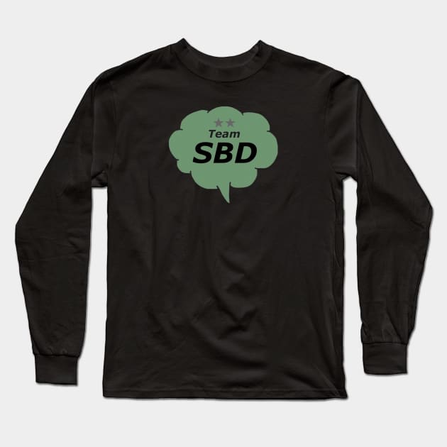 Team SBD 2 Long Sleeve T-Shirt by JakefromLarsFarm